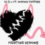 Fighting demons (feat. Dominic Serviss) [Explicit]