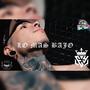 Lo mas bajo (Yepez) [Explicit]