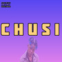 Chusi (Explicit)