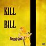 Kill Bill (Explicit)