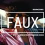 FAUX (Bounce Mix) (feat. Big Choo)