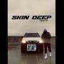 Skin Deep (Explicit)