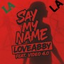 Say My Name (feat. Video 4.0)