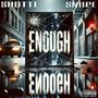 Enough (feat. Snupe) [Explicit]