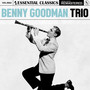 Essential Classics, Vol. 663: Benny Goodman Trio