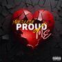 Proud Of Me (Explicit)