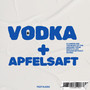 Vodka + Apfelsaft (Explicit)