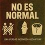 NO ES NORMAL (feat. Klin) [Explicit]
