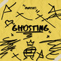 Ghosting (Explicit)