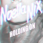 Holding On