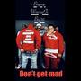 Dont get mad (Explicit)