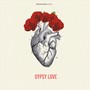 Gypsy Love (feat. T.O.A.)