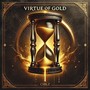 Virtue Of Gold (Explicit)