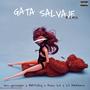 GATA SALVAJE (feat. Matxxboy, Axel ZX & Lil Darkness) [Remix] [Explicit]