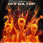 Off Da Top (feat. Babyface Jones & LVBoosie) [Explicit]