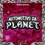 Automotivo da Planet (Explicit)