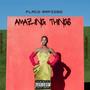 Amazing things (Explicit)