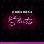 Social Media Sluts (Explicit)