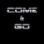 Come And Go (Explicit)