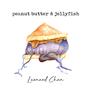 Peanut Butter & Jellyfish (Explicit)