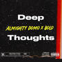 Deep Thought (feat. BoloDaPhantom) [Explicit]