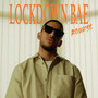 Lockdown Bae (Explicit)