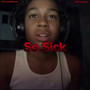 So Sick (Explicit)