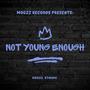 Not Young Enough (feat. xtMarc) [Explicit]