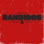 Bandidos (Explicit)