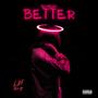 Better (feat. LBF RAY) [Explicit]