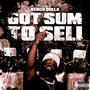 Got Sum To Sell (Explicit)