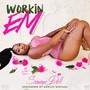 Workin Em (Explicit)