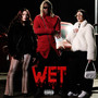 Wet (Explicit)