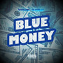 Blue Money (Explicit)