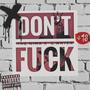 Don't **** (feat. G.Wayen) [Explicit]