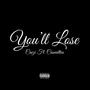 You'll Lose (feat. Caezi) [Explicit]