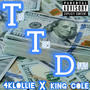 TTD (feat. King Cole) [Explicit]