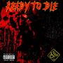 Ready to Die (Explicit)