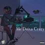 Me Deixa Crazy (Explicit)