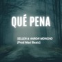 Que Pena (Explicit)