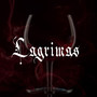 Lagrimas (Explicit)