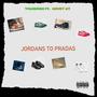 Jordans To Pradas (feat. Money My) [Explicit]