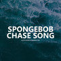 Spongebob Chase Song