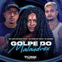 Golpe do Malandrex (Explicit)