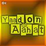 Yaadon Ki Aahat (Original Motion Picture Soundtrack)