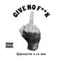 Give No **** (feat. Lil Mal) [Explicit]