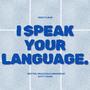 I SPEAK YOUR LANGUAGE. (Explicit)