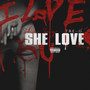 She Say She Love Me (Explicit)