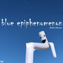 Blue Epiphenomenon