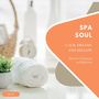 Spa Soul - Calm, Dreamy And Mellow Music For Relaxation And Reflextion, Vol. 01